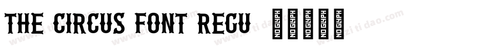 The Circus Font Regu字体转换